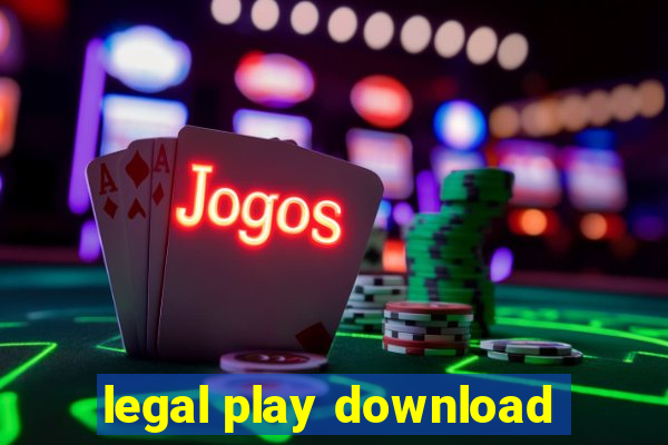 legal play download